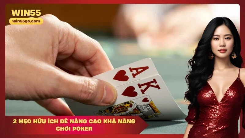 2 mẹo hữu ích để nâng cao khả năng chơi Poker