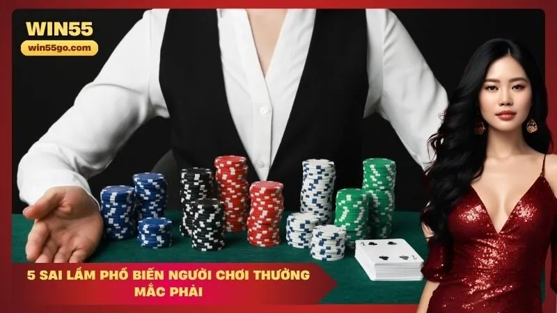 5 sai lầm phổ biến người chơi thường mắc phải