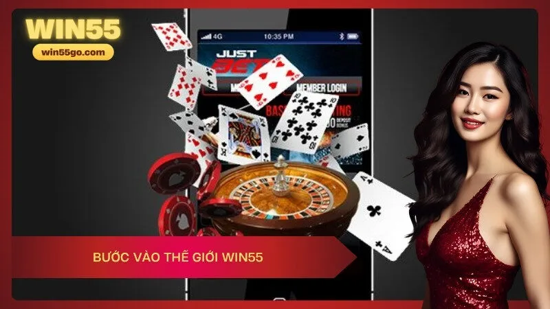 Bước vào thế giới Win55