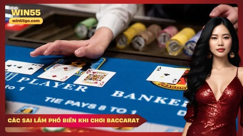 Các sai lầm phổ biến khi chơi Baccarat