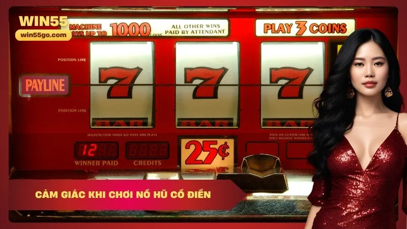 Cảm Giác Khi Chơi Nổ Hũ Cổ Điển