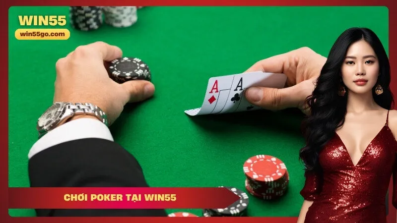 Chơi Poker Tại Win55