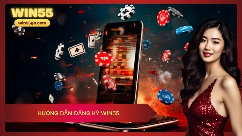 Hướng Dẫn Đăng Ký Win55