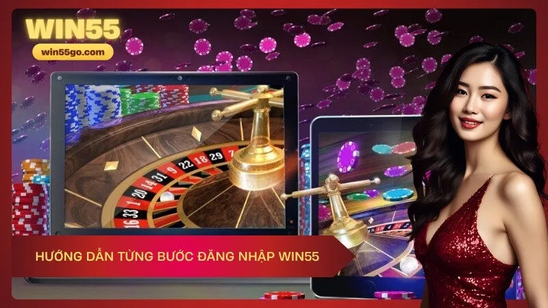 Hướng dẫn từng bước đăng nhập Win55