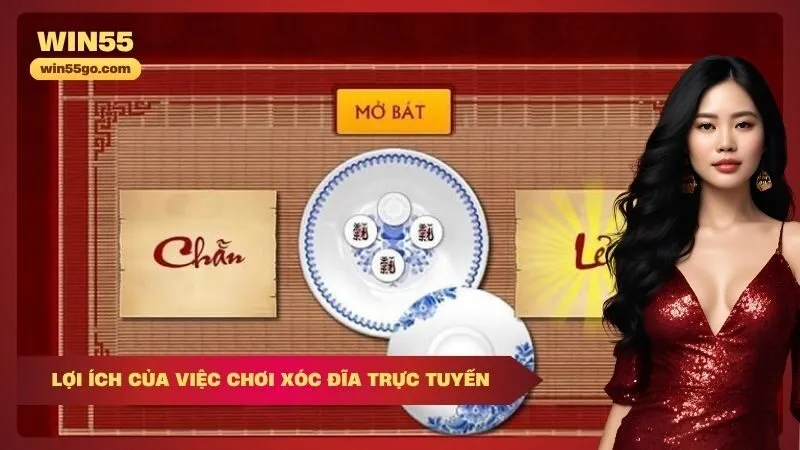 Lợi Ích Của Việc Chơi Xóc Đĩa Trực Tuyến