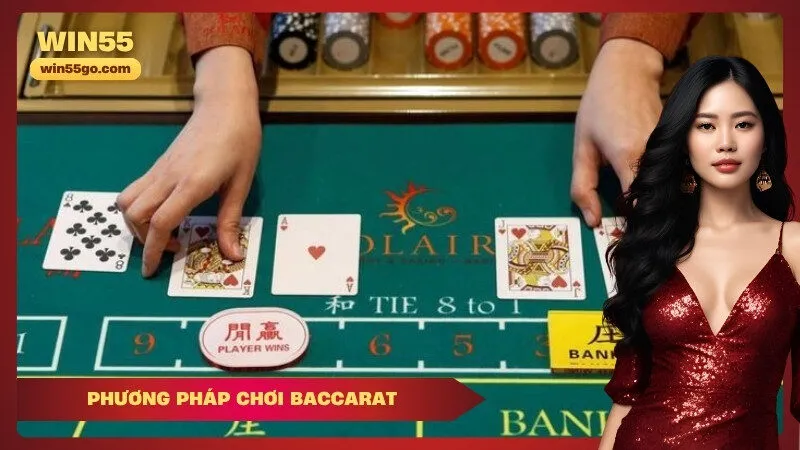 phương pháp chơi Baccarat