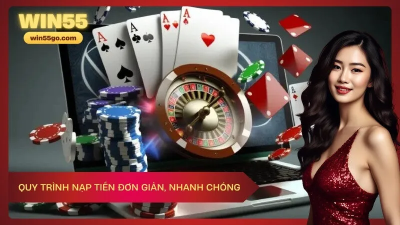 Quy trình nạp tiền đơn giản, nhanh chóng